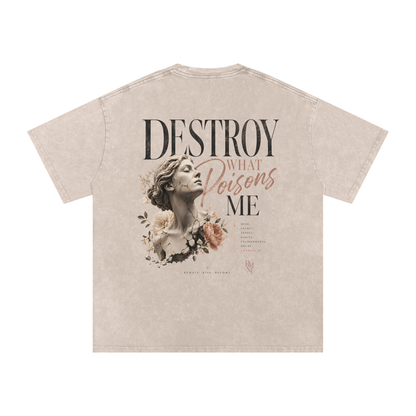 Destroy What Poisons Me